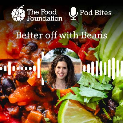 Pod Bites: Better off with Beans