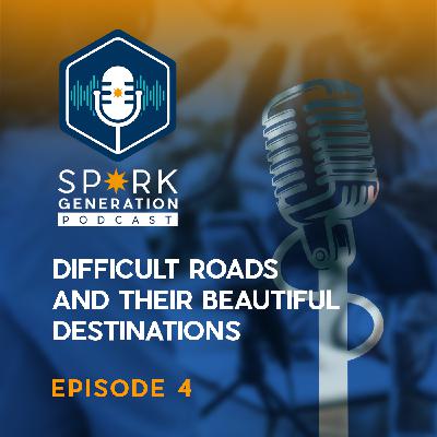 Difficult Roads and their Beautiful Destinations Difficult Roads and their Beautiful Destinations