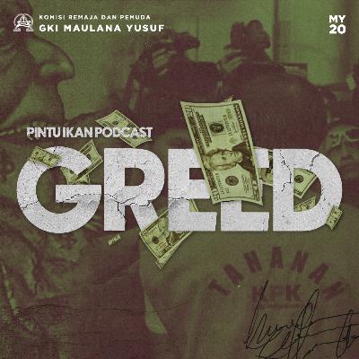S2 EP7 - GREED