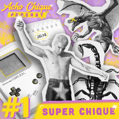 Acho Chique #1 - SUPER Chique