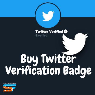 Buy Twitter Verification Badge for Desirable Success