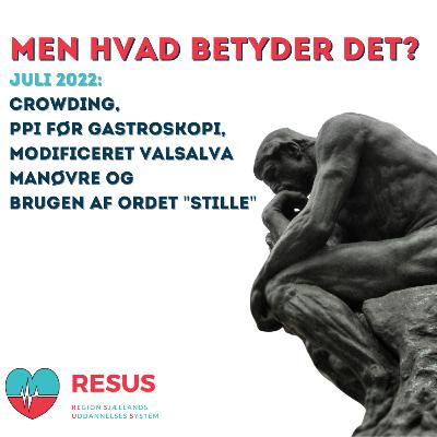 RESUS: Men hvad betyder det? - Juli 2022