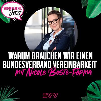 Nicole Beste-Fopma: Warum brauchen wir einen Bundesverband Vereinbarkeit?