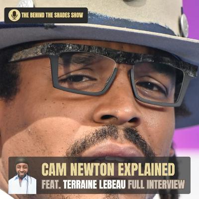 Why People Act This Way, Cam Newton Explained