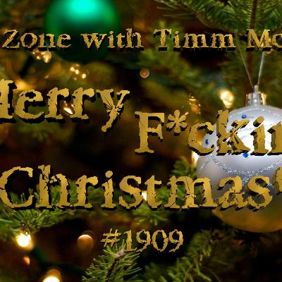 The Zone with Timm McCoy #1909 "Merry F*cking Christmas"
