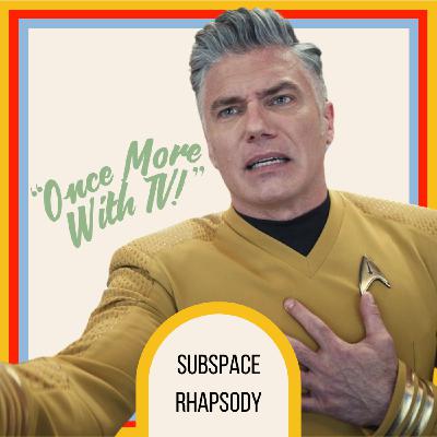 Star Trek: Strange New Worlds - "Subspace Rhapsody"
