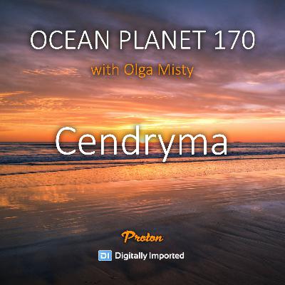 Olga Misty - Ocean Planet 170 [August 08 2025] on Proton Radio #170