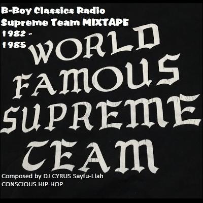 World's Famous Supreme Team Mixtape: Unreleased & Unleashed