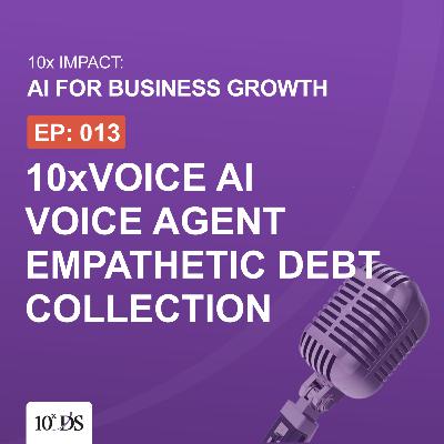 10xVoice : AI Voice Agent Empathetic Debt Collection