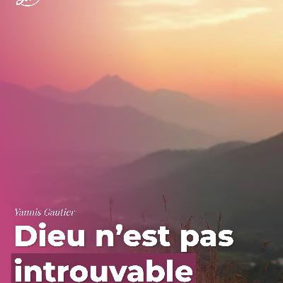 Dieu n’est pas introuvable