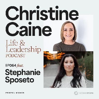 Ep 64 with Stephanie Sposeto: Breaking Free and Building a Future: How to Trust God in Every Season