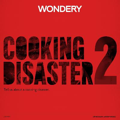 Armchair Anonymous: Cooking Disaster II Armchair Anonymous: Cooking Disaster II
