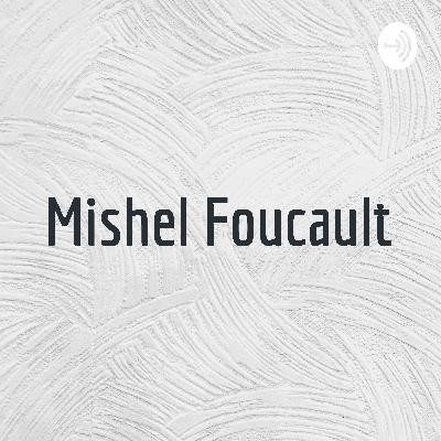 Mishel Foucault