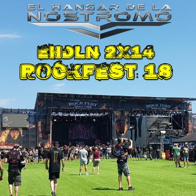 EHDLN 2x14 - La Emisora de la Nostromo [5] Rock Fest 2018