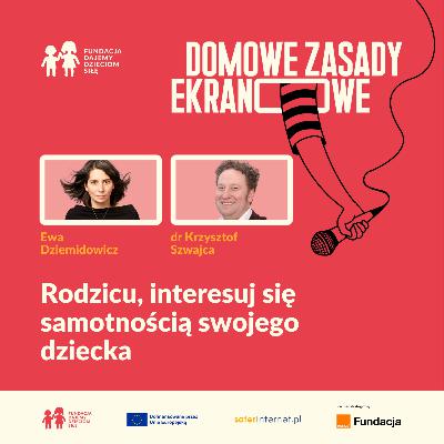 Rodzicu, interesuj się samotnością swojego dziecka Rodzicu, interesuj się samotnością swojego dziecka