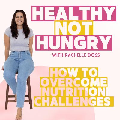 How to Overcome Nutrition Challenges How to Overcome Nutrition Challenges