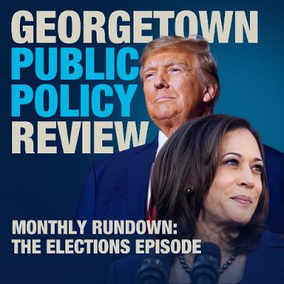 Monthly Rundown: The Elections Episode