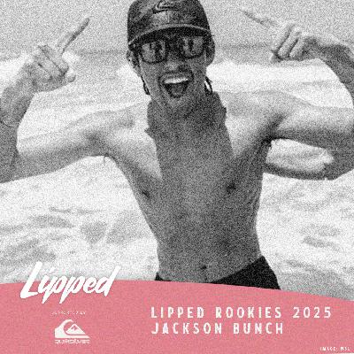 Lipped Rookies 2025 - Jackson Bunch
