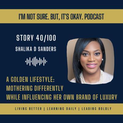 A Golden Lifestyle: Mothering Differently While Influencing Her Own Brand of Luxury with Shalika D. Sanders (40) A Golden Lifestyle: Mothering Differently While Influencing Her Own Brand of Luxury with Shalika D. Sanders (40)