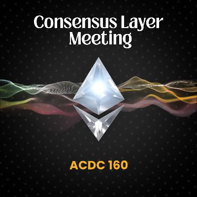 Consensus Layer Meeting 160 [2025-07-10] | ACDC 160