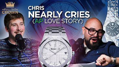 From Rolex to AP: A Fan Boy's Turning Point —] Pull The Crown