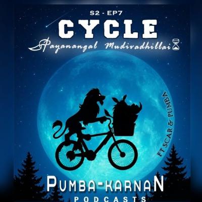 CYCLE- Payanangal Mudivadhillai