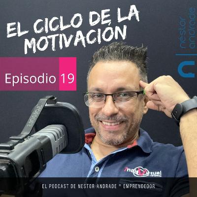 19 - El Ciclo de la Motivación
