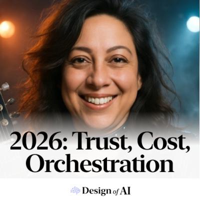 50. Designing AI for 2026: Trust, Cost, Orchestration [Yaddy Arroyo]