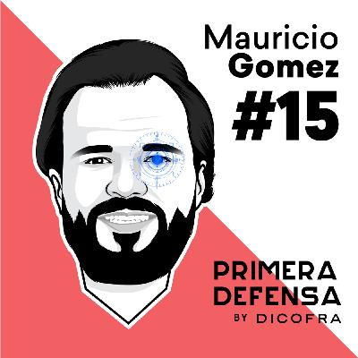 S2 Ep15: Mauricio Gómez - Desarrollando con foco en cibersec