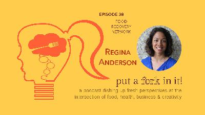 38: Regina Anderson, Executive Director of the Food Recovery Network