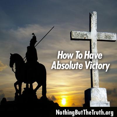 How To Have Absolute Victory - Part 2
