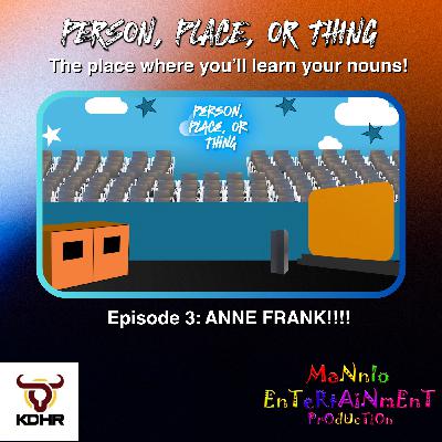 Person, Place, or Thing: Episode 3