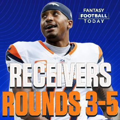 WRs Rounds 3-5! Best and Worst Values in This Range (07/07 Fantasy Football Podcast)