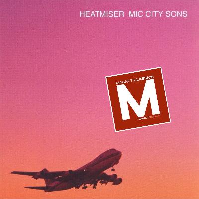 MAGNET Classics Podcast Episode 18: The Making Of Heatmiser’s “Mic City Sons”