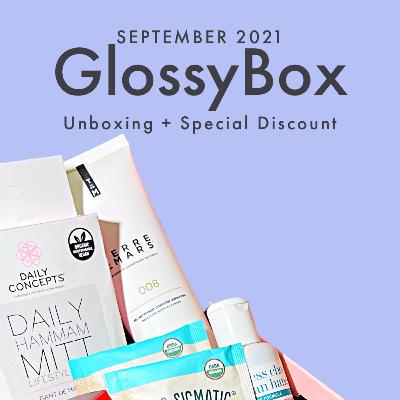 GlossyBox | Pure Relaxation | September 2021 Unboxing + Promo Code
