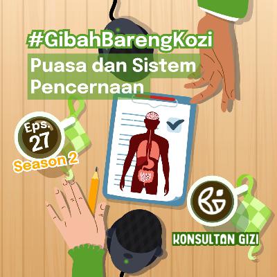 #gibah2022 ep.27 Puasa dan Sistem Pencernaan #gibah2022 ep.27 Puasa dan Sistem Pencernaan