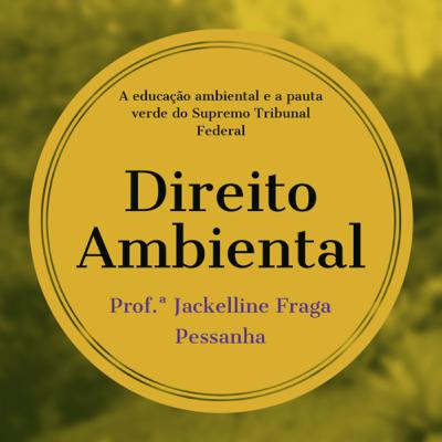 A educação ambiental e a pauta verde do Supremo Tribunal Federal