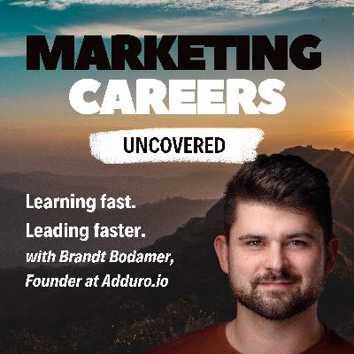 Learning fast. Leading faster, with Brandt Bodamer - Founder at Adduro.io