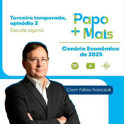 Cenário Econômico de 2025 com ex - diretor de economia do Banco Central, Fábio Kanczuk Cenário Econômico de 2025 com ex - diretor de economia do Banco Central, Fábio Kanczuk
