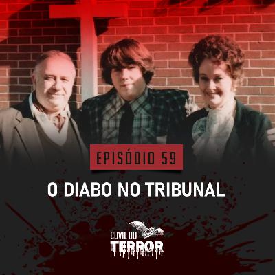 #59 - O Diabo no Tribunal