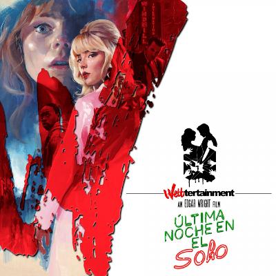 ÚLTIMA NOCHE EN EL SOHO / Edgar Wright