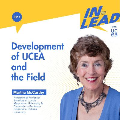 Development of UCEA and the Field with Martha McCarthy Development of UCEA and the Field with Martha McCarthy