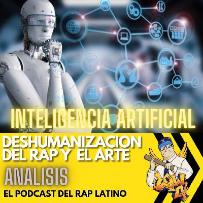 INTELIGANCIA ARTIFICIAL DESHUMANIZACION DEL RAP Y EL ARTE