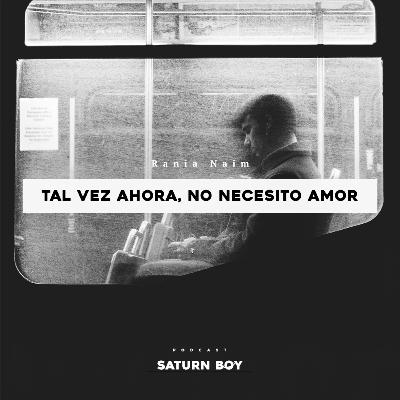 Tal vez ahora, no necesito amor | Ep 02 - T1