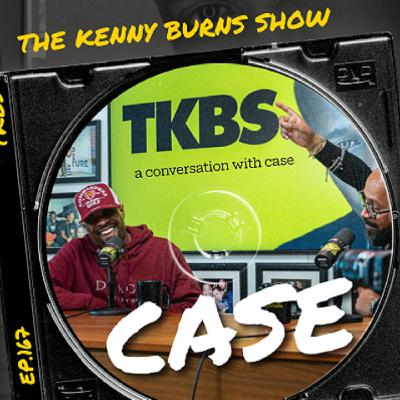 🎥 THE KENNY BURNS SHOW — EP. 167: A CONVERSATION WITH CASE
