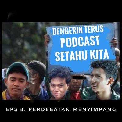 EPS. 8 PERDEBATAN MENYIMPANG EPS. 8 PERDEBATAN MENYIMPANG