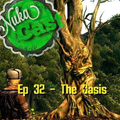 Episode 32 - The Oasis