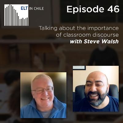 Episode 46: Talking about the importance of classroom discourse with Steve Walsh