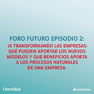 IA transformando las empresas: qué pueden aportar los nuevos modelos y qué beneficios aporta a los procesos naturales de una empresa