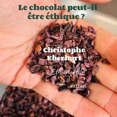 TEASER - Christophe Eberhart : Celui qui veut rendre le chocolat éthique